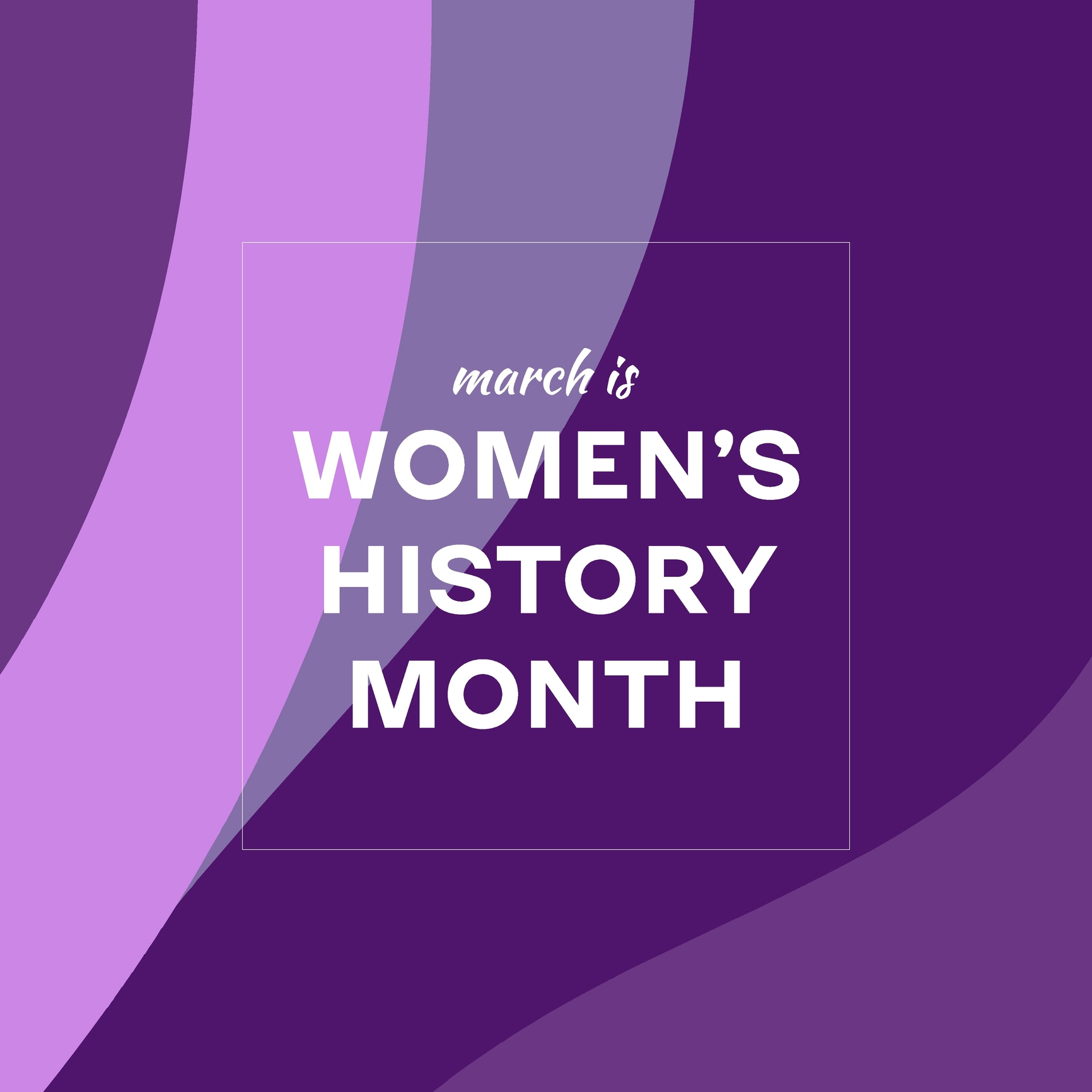 The Significance of Women's History Month